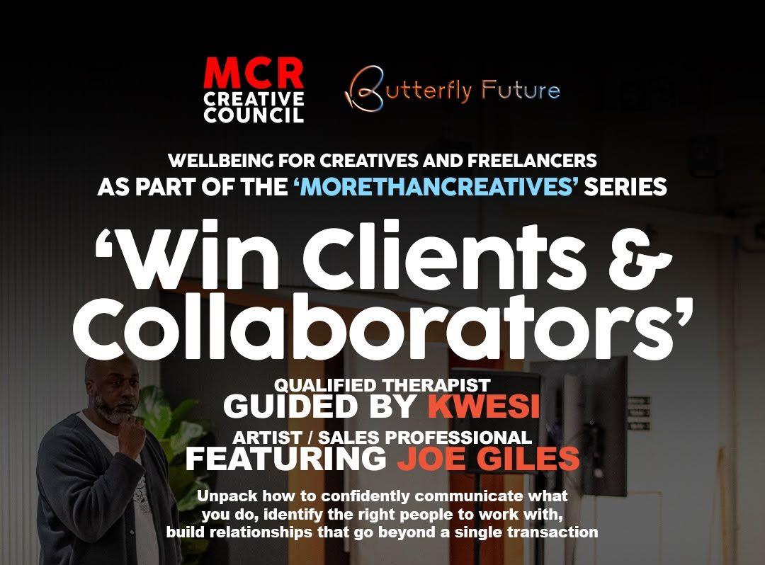 Poster for More Than Creatives. This month's theme is Win Clients and Collaborators